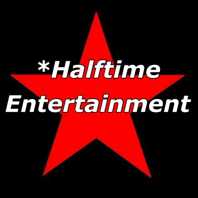 Graphic with a red star on black background and the text '*Halftime Entertainment' across it.
